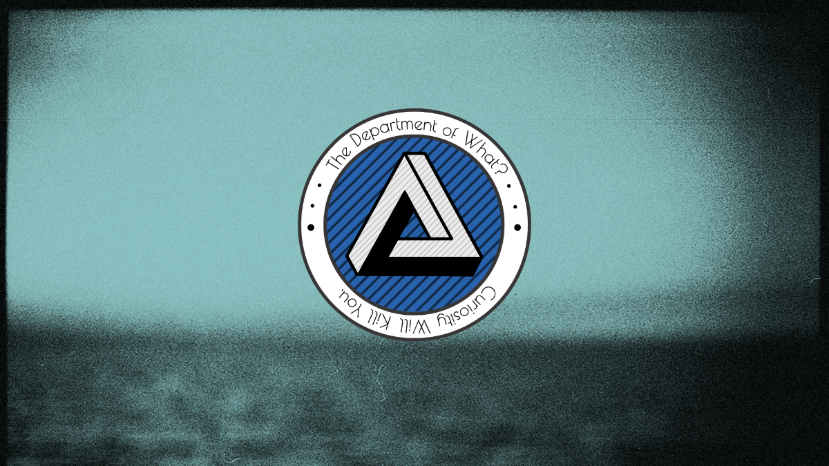 The logo for the Department of What imposed over an old, grainy polaroid. The logo is of a Penrose triangle. Text on the emblem reads "Curiosity will kill you".